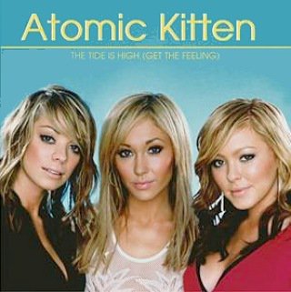 ATOMIC KITTEN 2002 No.1 Single The Tide is High Atomic Kitten - The Tide is High No.1 single in 2002